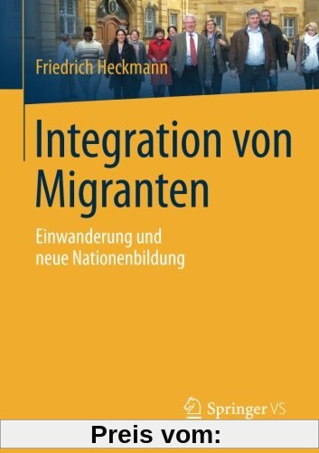 Integration von Migranten: Einwanderung und neue Nationenbildung (German Edition)